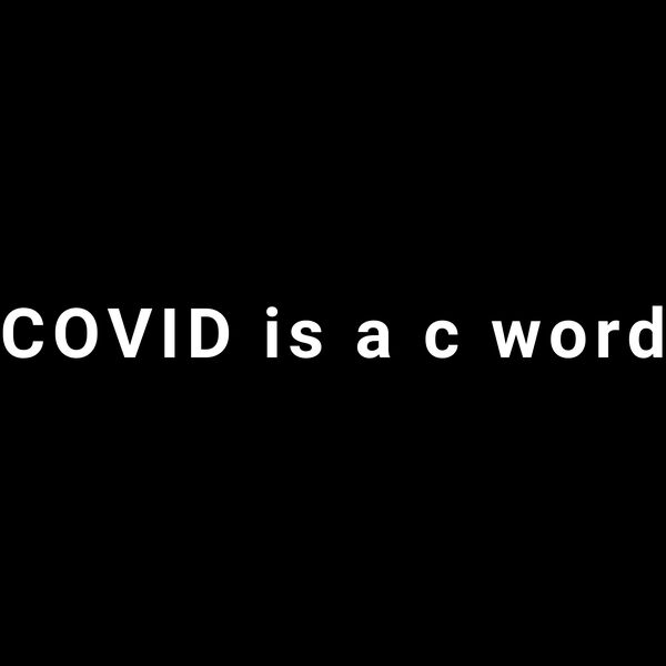 WHITE COVID is a C Word Thumbnail